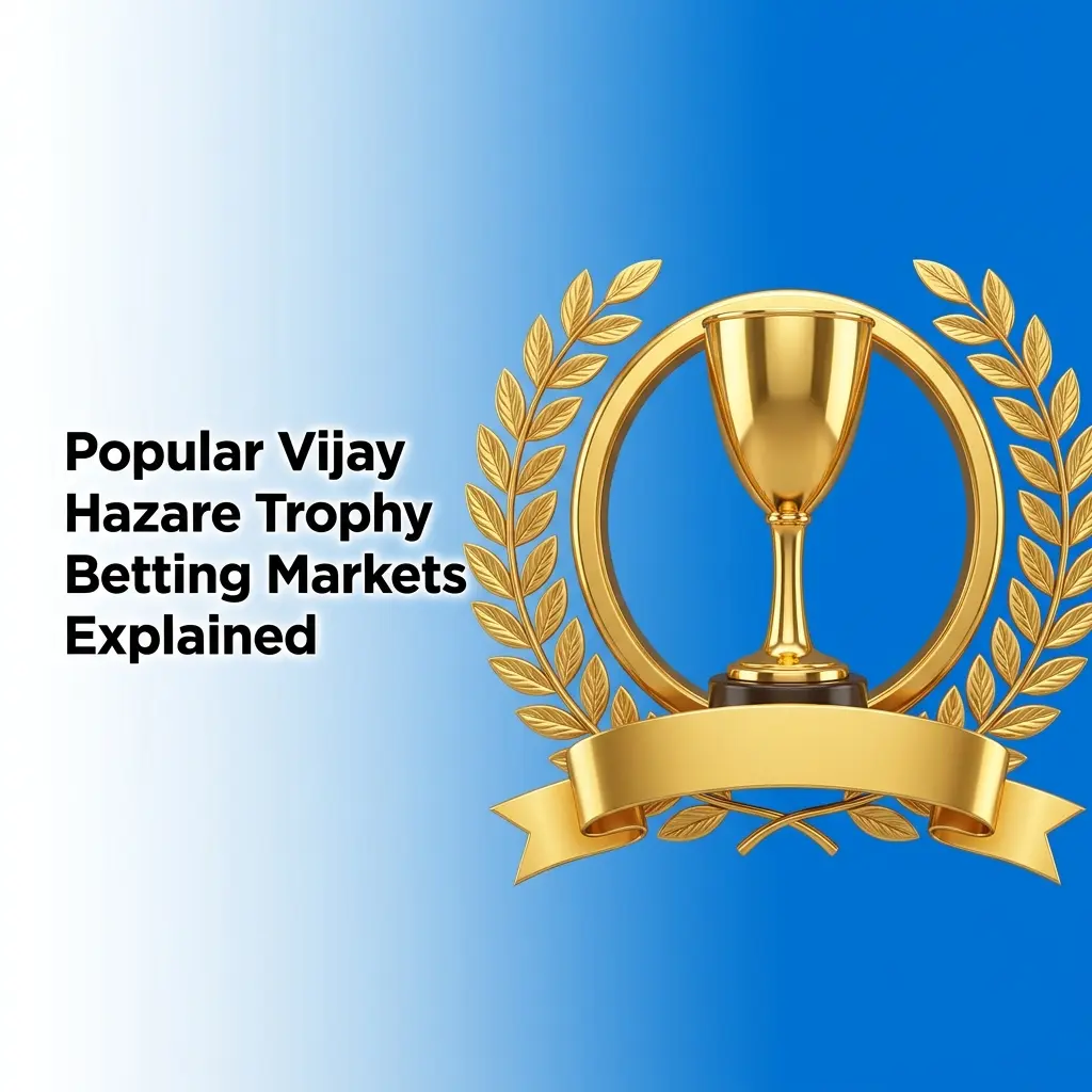 Vijay Hazare Trophy betting markets explained including match winner, top run scorer, and over/under totals for Indian players